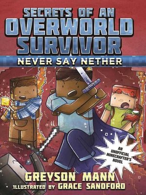cover image of Never Say Nether: Secrets of an Overworld Survivor, #4